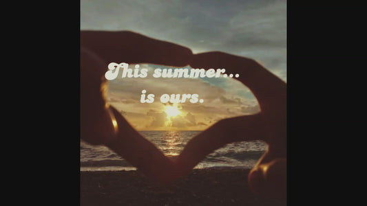 This summer is ours