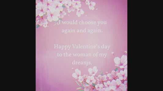 I would choose you again and again. Happy Valentine's day to the woman of my dreams