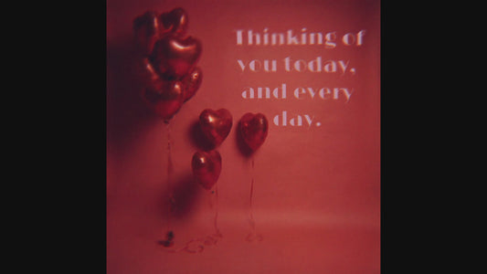 Thinking of you today and every day