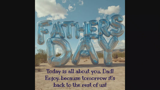 Today is all about you, Dad! Enjoy, because tomorrow it's back to the rest of us!