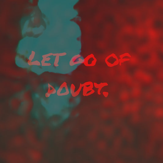 Let go of doubt and welcome self-confidence and clarity into your life (man's voice)
