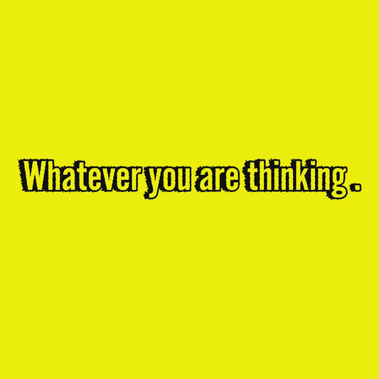 Whatever you are thinking. Think bigger (woman's voice)