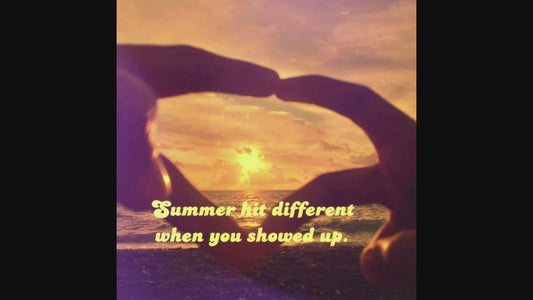 Summer hit different when you showed up